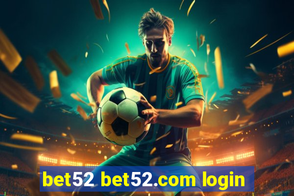 bet52 bet52.com login