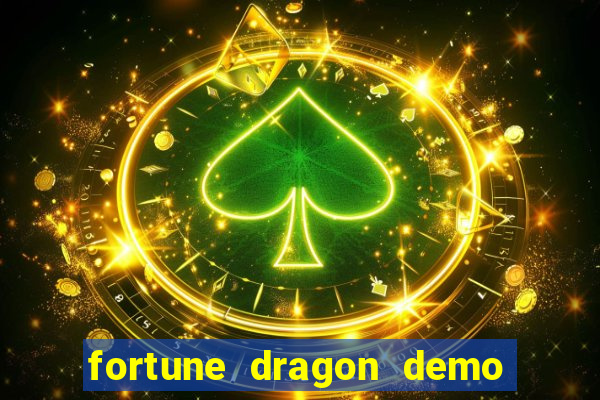 fortune dragon demo grátis com ganho certo