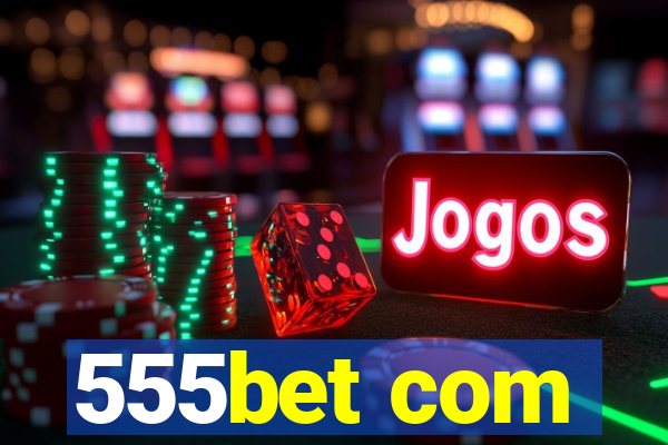 555bet com