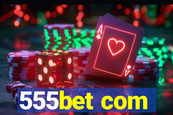 555bet com