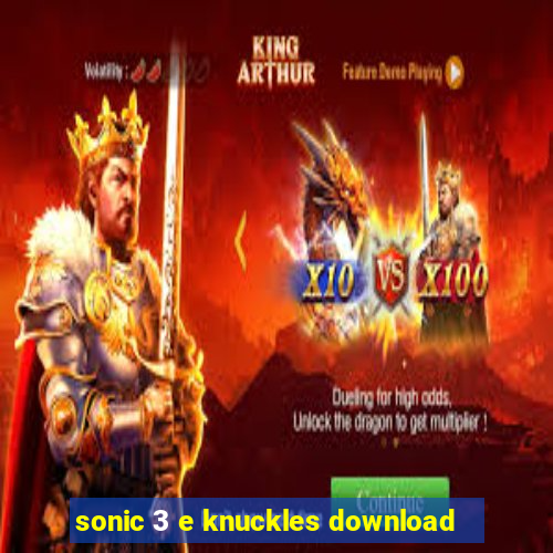 sonic 3 e knuckles download