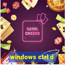 windows ctrl d