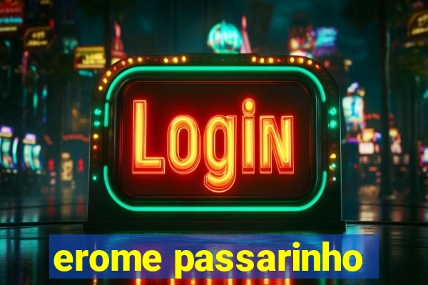 erome passarinho