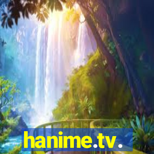 hanime.tv.