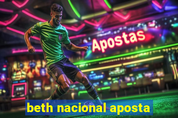 beth nacional aposta