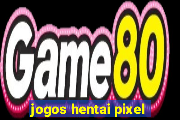 jogos hentai pixel