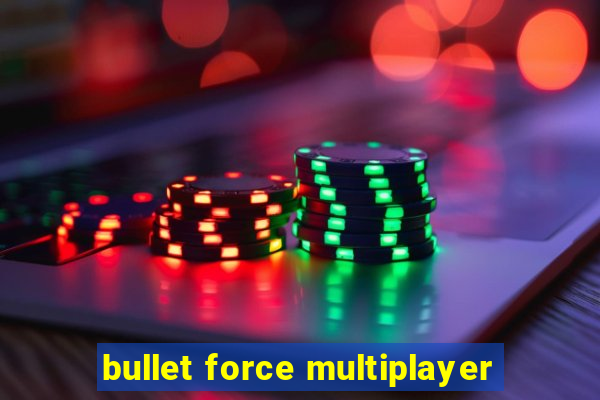 bullet force multiplayer