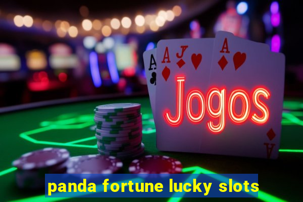 panda fortune lucky slots