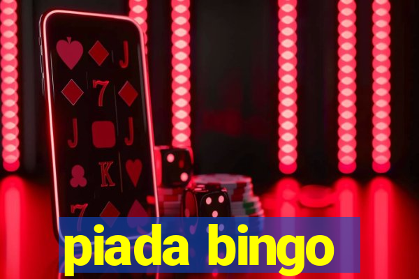 piada bingo