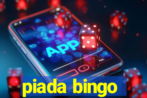 piada bingo