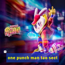 one punch man tao sect