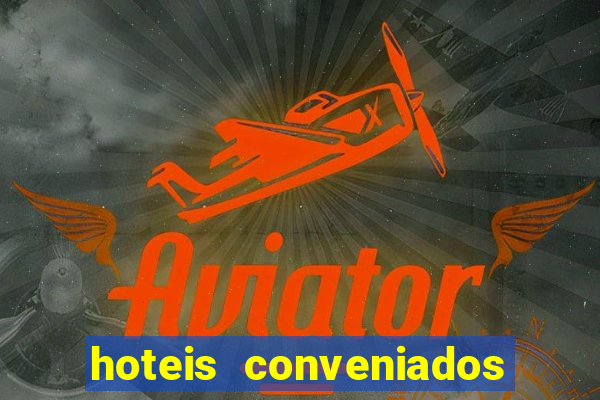 hoteis conveniados bancorbras bahia