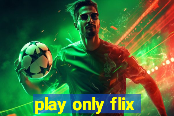 play only flix