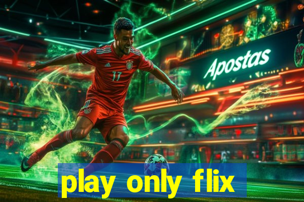 play only flix