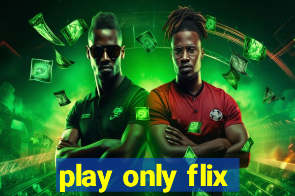 play only flix