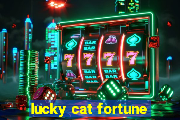 lucky cat fortune