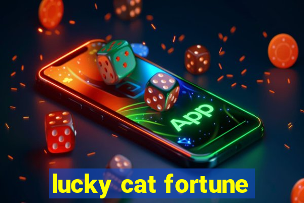 lucky cat fortune