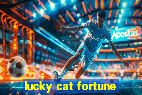 lucky cat fortune