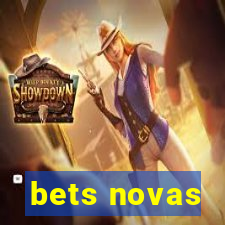 bets novas