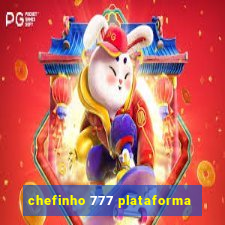 chefinho 777 plataforma