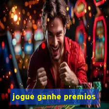 jogue ganhe premios