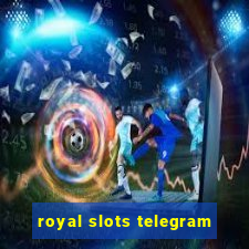 royal slots telegram