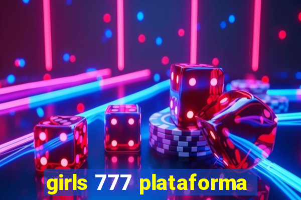 girls 777 plataforma