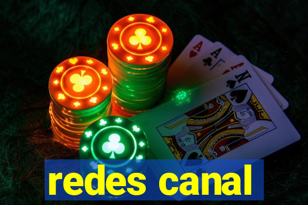 redes canal