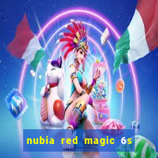 nubia red magic 6s pro antutu