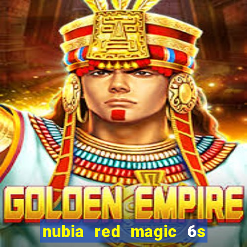 nubia red magic 6s pro antutu