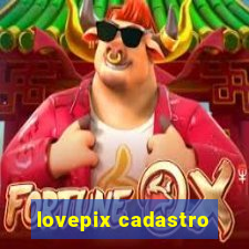 lovepix cadastro