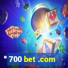 700 bet .com