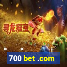 700 bet .com