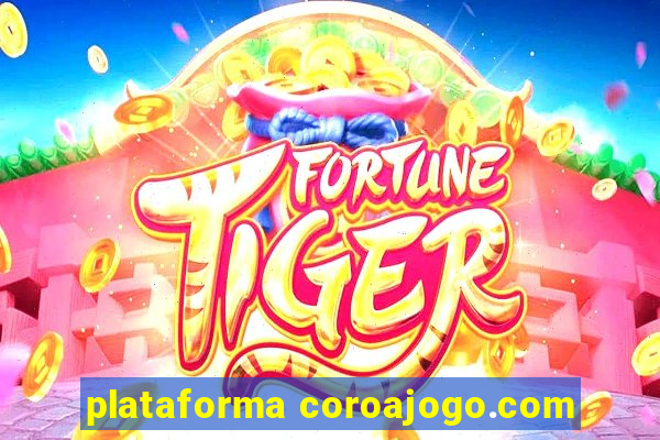 plataforma coroajogo.com