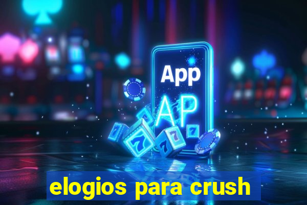 elogios para crush