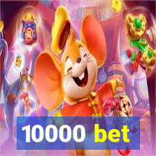 10000 bet