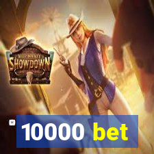 10000 bet