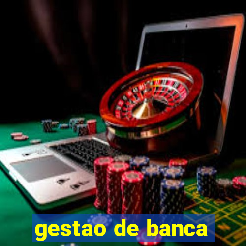 gestao de banca