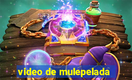 video de mulepelada