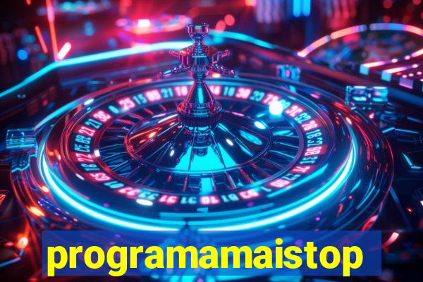 programamaistop