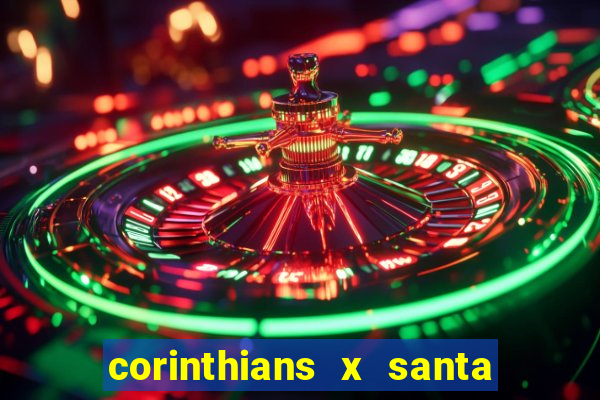 corinthians x santa cruz ao vivo hd