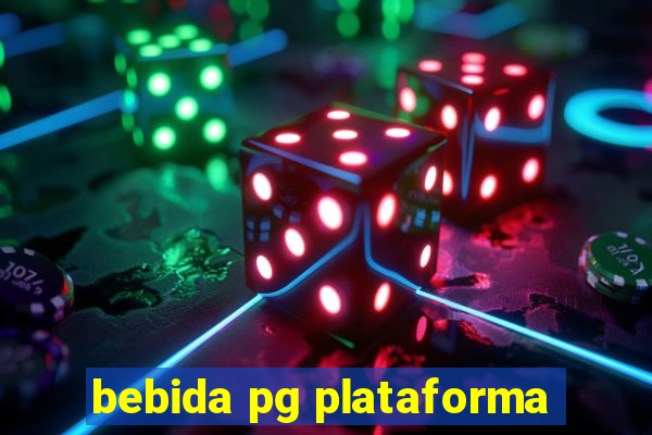 bebida pg plataforma