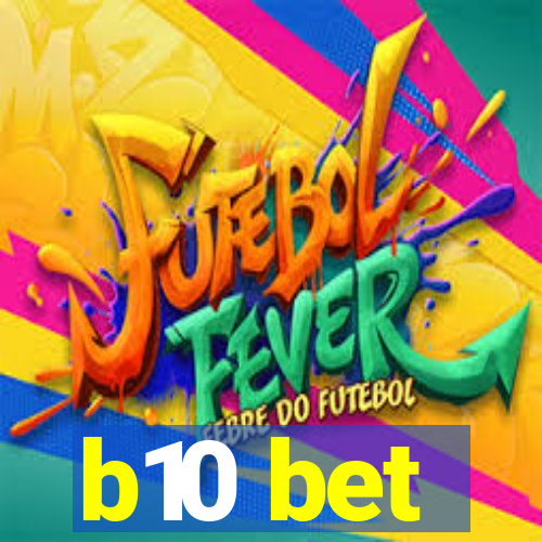 b10 bet