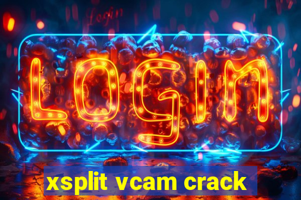 xsplit vcam crack