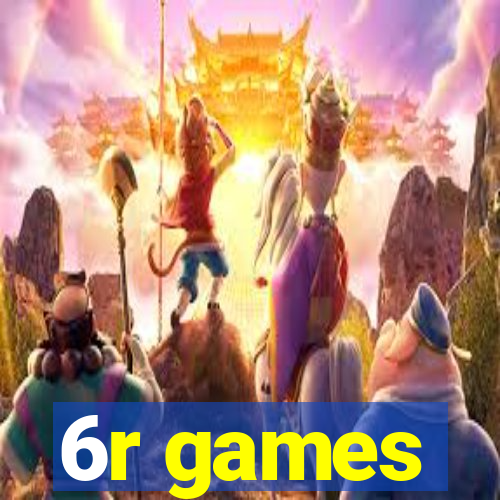 6r games