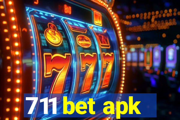 711 bet apk