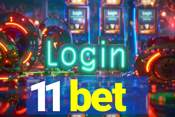 11 bet