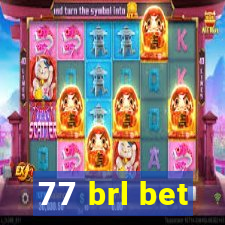 77 brl bet