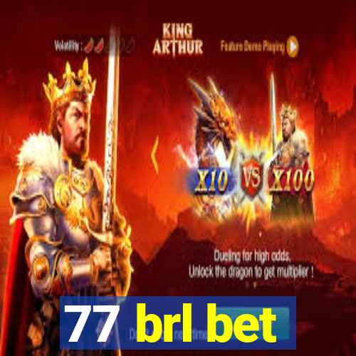 77 brl bet