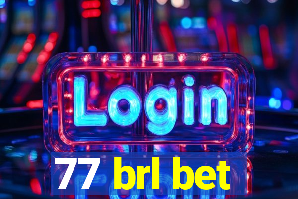 77 brl bet